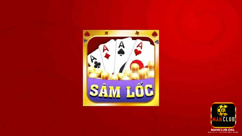 Tại sao anh em nên tham gia Sâm Lốc tại cổng game Manclub?