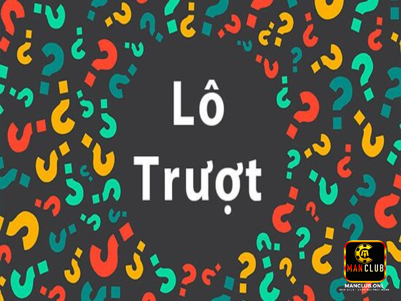 Lô trượt là gì? Khái quát về đánh lô trượt cho tân lô thủ