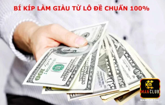 Chi tiết về các cách làm giàu từ lô đề cực chuẩn từ các đại gia đi trước