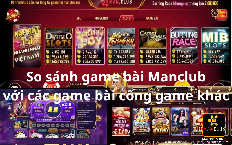 So sánh game bài Manclub với các game bài cổng game khác