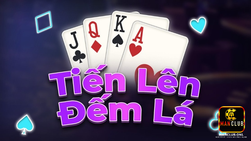 Tiến lên miền nam đếm lá - Game bài truyền thống cực hot